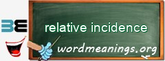 WordMeaning blackboard for relative incidence